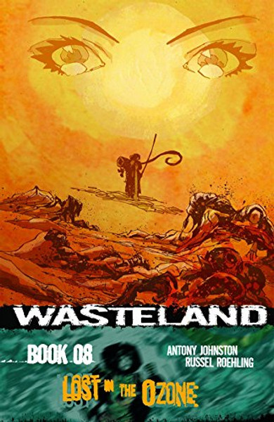 Wasteland Volume 8: Lost in the Ozone