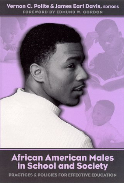 African American Males in School and Society: Practices and Policies for Effective Education