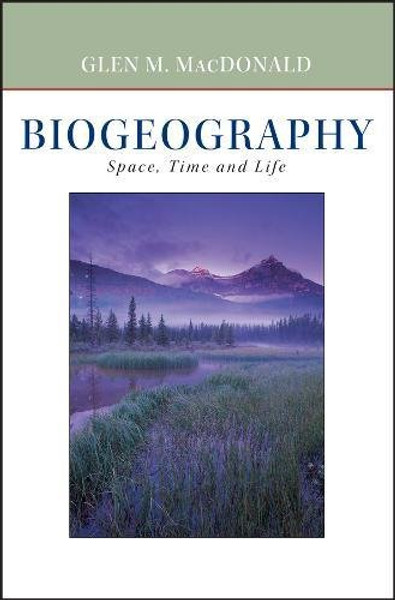 Biogeography: Introduction to Space, Time, and Life