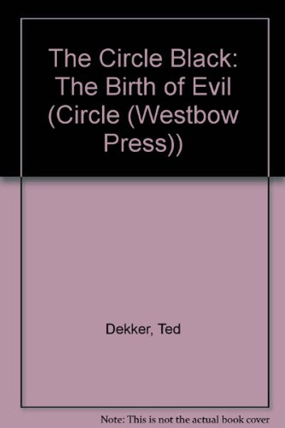 Black: The Birth of Evil (Circle Trilogy) Black: The Birth of Evil (Circle Trilogy)