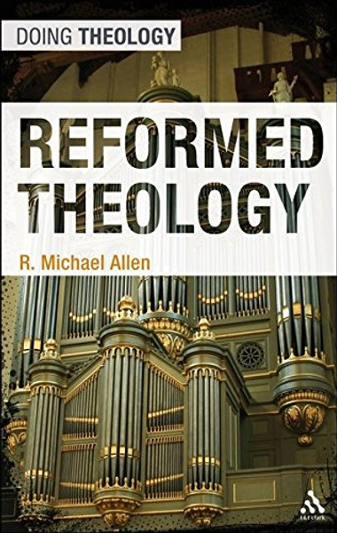 Reformed Theology (Doing Theology)
