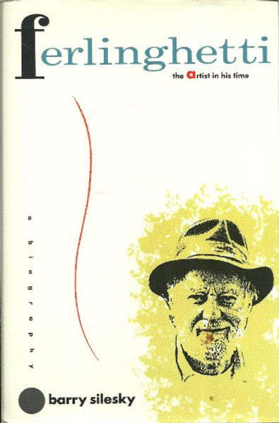 Ferlinghetti: the Artist in His Time