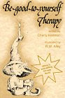Be-Good-To-Yourself Therapy (Elf Self Help)