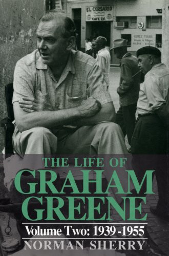The Life Of Graham Greene Volume Two : 1939-1955