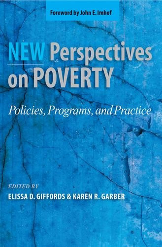 New Perspectives on Poverty: Policies, Programs, and Practice