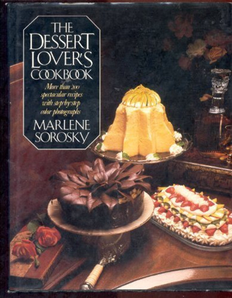 The Dessert Lover's Cookbook