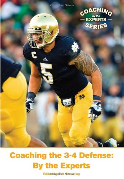 Coaching the 3-4 Defense: By the Experts