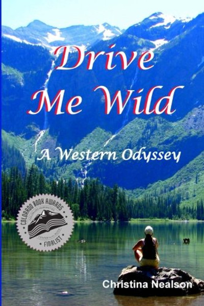 Drive Me Wild: A Western Odyssey