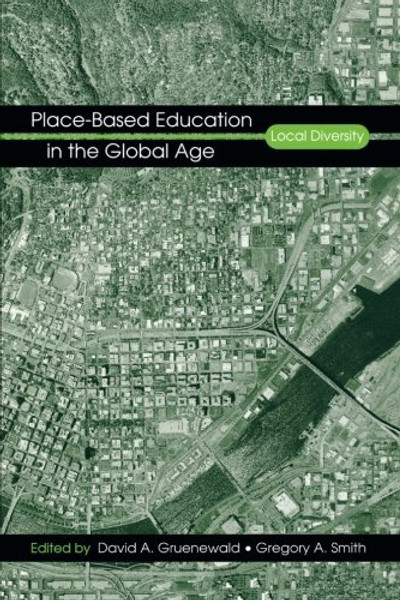 Place-Based Education in the Global Age: Local Diversity