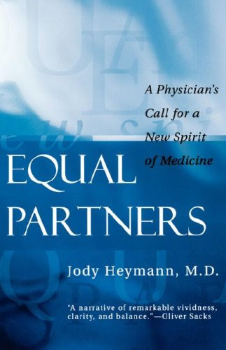 Equal Partners: A Physician's Call for a New Spirit of Medicine