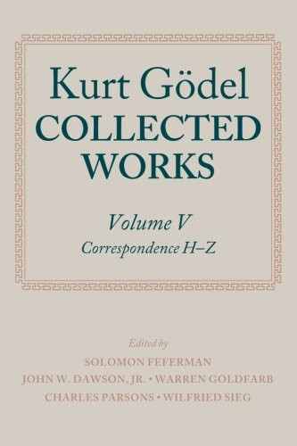 5: Kurt Godel: Collected Works: Volume V (Volume 5)