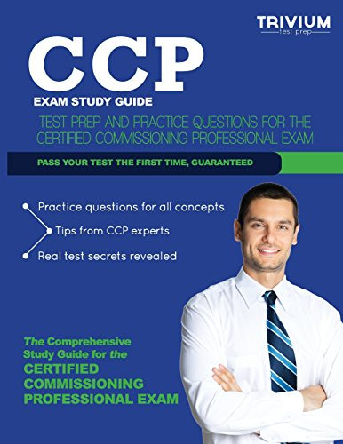 CCP Study Guide: Test Prep and Practice Questions for the Certified Commissioning Professional Exam