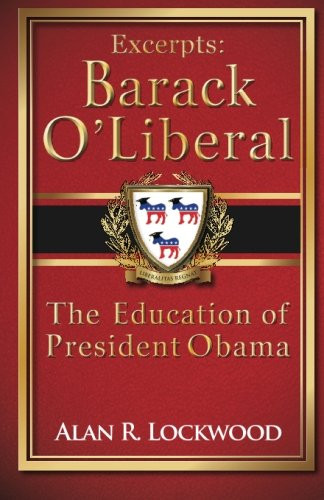 Excerpts: Barack O'Liberal: The Education of President Obama