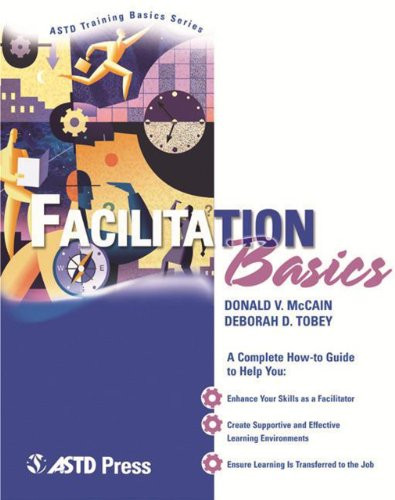Facilitation Basics (ASTD Training Basics)