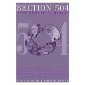 Section 504 and Public Schools: A Practical Guide for Determining Eligibility, Developing Accommodation Plans, and Documenting Compliance
