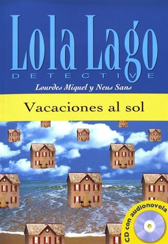 Vacaciones al sol + CD. Serie Lola Lago (Spanish Edition)