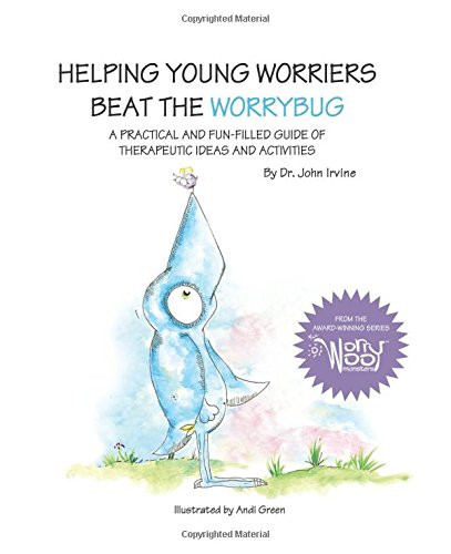 Helping Young Worriers Beat The WorryBug (Worry Beating and Mindfulness Activities for Kids)
