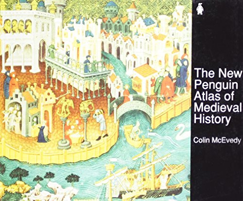 The New Penguin Atlas of Medieval History: Revised Edition (Hist Atlas)