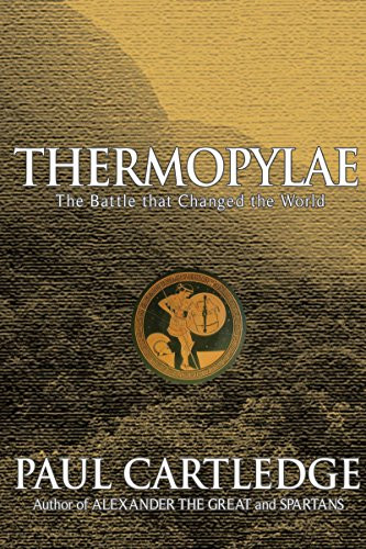 Thermopylae: The Battle That Changed the World