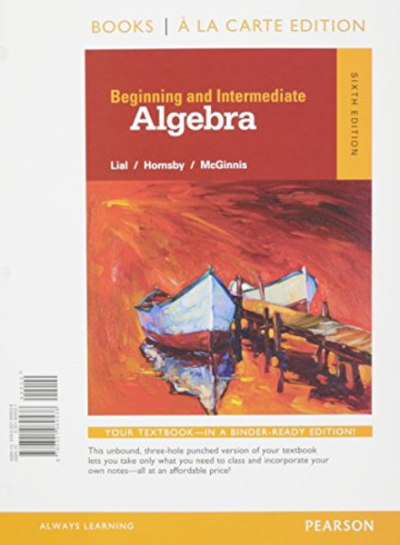 Beginning and Intermediate Algebra a la Carte -- Access Card Package (6th Edition) Beginning and Intermediate Algebra a la Carte -- Access Card Package (6th Edition)