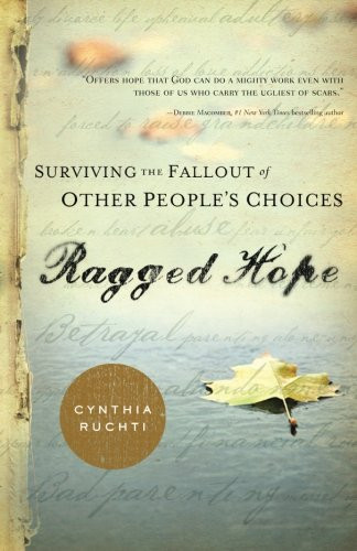 Ragged Hope: Surviving the Fallout of Other Peoples Choices