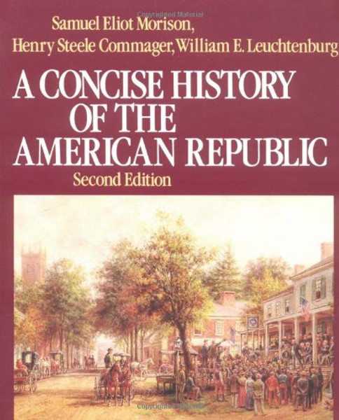 A Concise History of the American Republic: Single Volume
