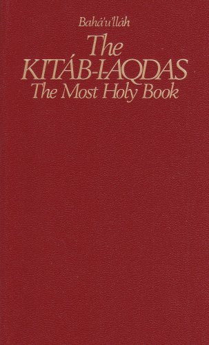 The Kitab-I-Aqdas: The Most Holy Book