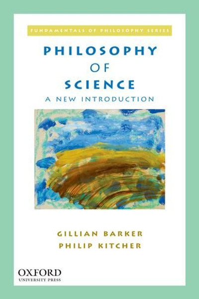 Philosophy of Science: A New Introduction (Fundamentals of Philosophy Series) Philosophy of Science: A New Introduction (Fundamentals of Philosophy Series)