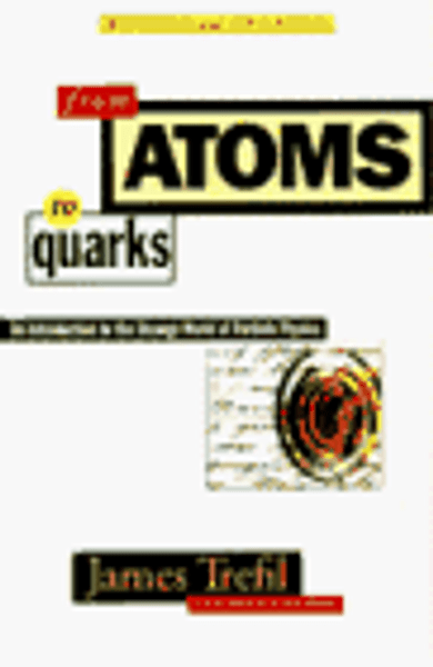From Atoms to Quarks