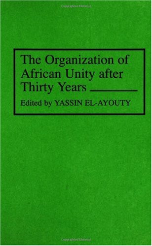 The Organization of African Unity After Thirty Years