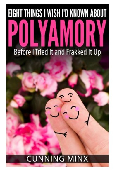 Eight Things I Wish I'd Known About Polyamory: Before I Tried It and Frakked It Up