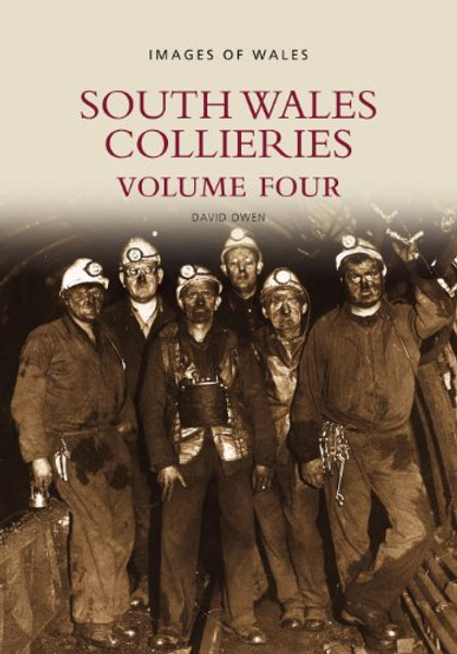 4: South Wales Collieries Volume Four (Images of Wales)