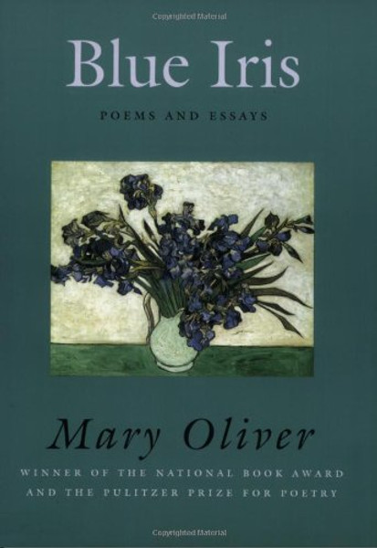 Blue Iris: Poems and Essays