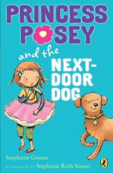 Princess Posey and the Next-Door Dog (Princess Posey, First Grader) Princess Posey and the Next-Door Dog (Princess Posey, First Grader)
