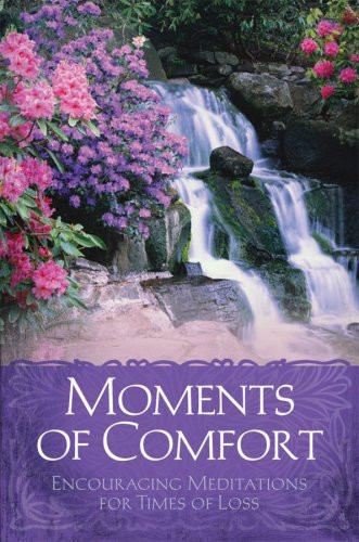 Moments Of Comfort:  Encouraging Meditations