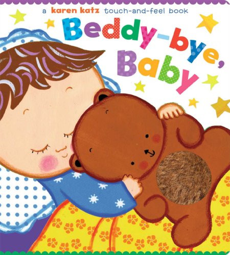 Beddy-bye, Baby: A Touch-and-Feel Book