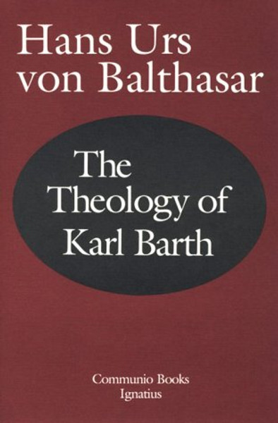 The Theology of Karl Barth (Communio Book)