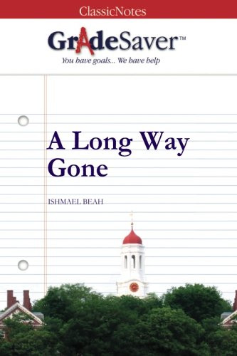 GradeSaver (TM) ClassicNotes: A Long Way Gone