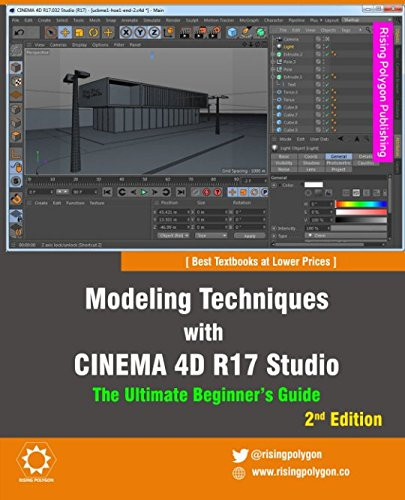 Modeling Techniques with CINEMA 4D R17 Studio - The Ultimate Beginners Guide
