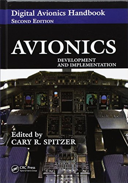 Avionics: Development and Implementation (The Avionics Handbook, Second Edition) Avionics: Development and Implementation (The Avionics Handbook, Second Edition)
