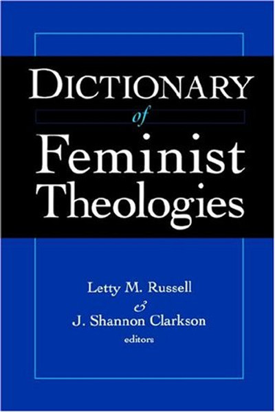 Dictionary of Feminist Theologies