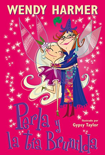Perla y la tia Brunilda /Pearlie and Great Aunt Garnet (Perla / Pearlie) (Spanish Edition)
