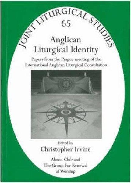 Anglican Liturgical Identity (Joint Liturgical Studies) (Pt. 65)