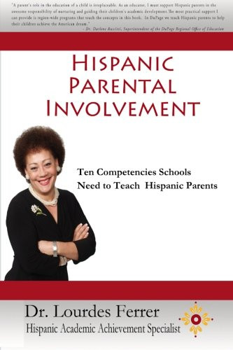 Hispanic Parental Involvement: Ten Competencies Schools Need to Teach Hispanic Parents