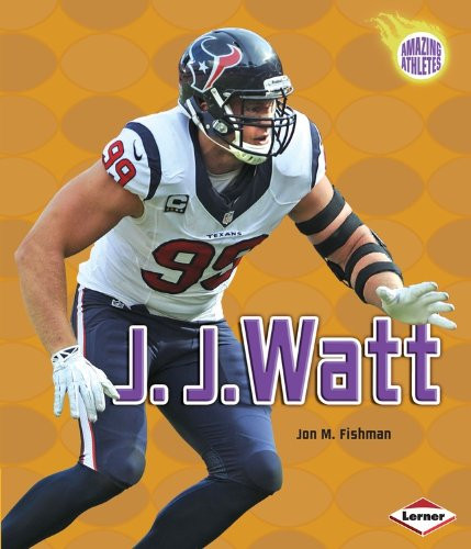 J. J. Watt (Amazing Athletes)