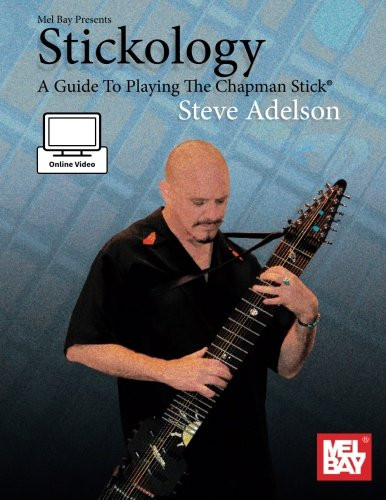 Stickology: A Guide To Playing The Chapman Stick