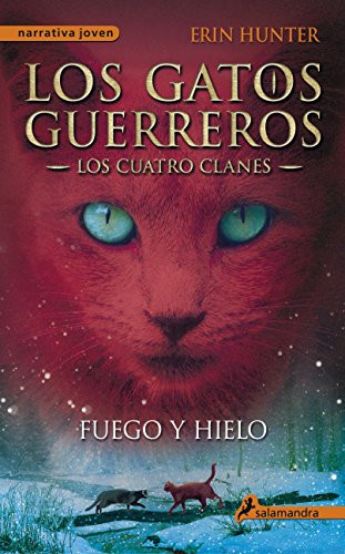 Gatos-Los cuatro clanes 02. Fuego y hielo (Gatos: Los cuatro clanes / Warriors) (Spanish Edition)