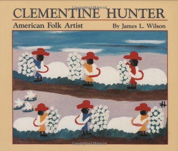 Clementine Hunter: American Folk Artist