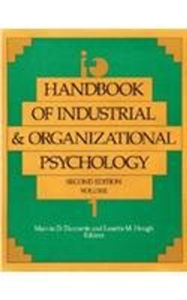 Handbook of Industrial and Organizational Psychology Vol. 1 (HANDBOOK OF INDUSTRIAL AND ORGANIZATIONAL PSYCHOLOGY 2ND ED)