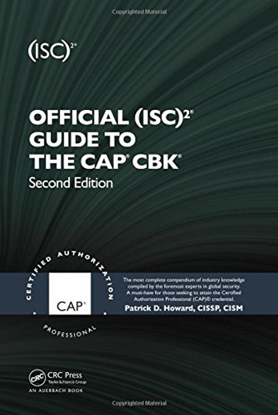 Official (ISC)2 Guide to the CAP CBK, Second Edition ((ISC)2 Press)